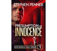 Presumption of Innocence: David Brunelle Legal Thriller #1