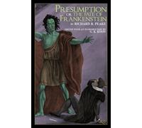 Presumption; or, the Fate of Frankenstein