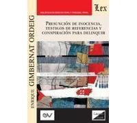 Presuncion De Inocencia, Testigos De Referencias Y Conspiración Para Delinquir