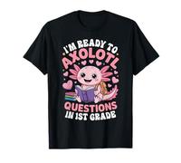 Prêt à 1ère année Mignon Axolotl Premier Jour d'écolière T-Shirt