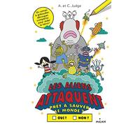 Prêt à aider le héros ?, Tome 01: Les aliens attaquent