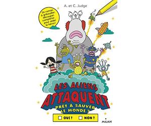 Prêt à aider le héros ?, Tome 01: Les aliens attaquent