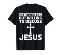 Prêt à discuter de Jésus chrétiens et Religieux T-Shirt