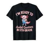 Prêt à la 5e année Question Axolotl Premier Jour d'école T-Shirt
