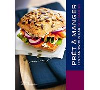 Prêt à manger - Les sandwichs par Guy Martin