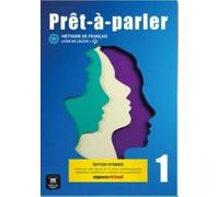 Prêt-À-Parler 1 A1 - Livre De L?Élève, Édition Hybride