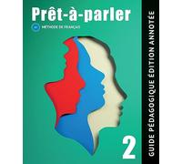 Prêt-à-parler 2 A2. Guide pédagogique: Méthode de français. Guide Pédagogique