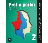 Prêt-À-Parler 2 A2 - Guide Pédagogique - Edition Annotée