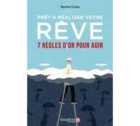 Prêt à réaliser votre rêve Rachel Colas (Auteur)