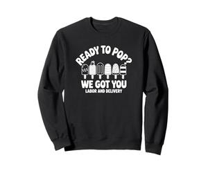 Prêt à Sortir ? Nous Vous Avons ! Infirmière du Travail et de l'accouchement Sweatshirt