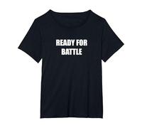 Prêt pour la Bataille T-Shirt, Femme Grandes Tailles, Noir, 1X