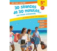 Prêt Pour La Rentrée ! - 5e Vers La 4e : 30 Séances De 30 Minutes Maxi Pour Réviser Efficacement