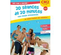 Prêt Pour La Rentrée ! - Cm2 Vers La 6e : 20 Séances De 20 Minutes Pour Réviser Efficacement