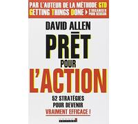Prêt pour l'action: 52 Stratégies pour devenir vraiment efficace !