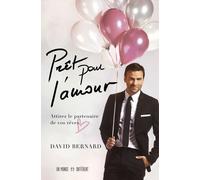 Prêt pour l'amour Attirez le partenaire de vos rêves - David Bernard - Un Monde Different - broché - Guide