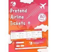 Pretend Airline Tickets Book: Fake Airline Tickets for Kids to Cut fill and play for your Child's Own Airlines | Itz for Kidz