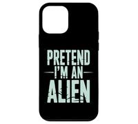 Pretend I’m an Alien Funny Space Humor Design for Sci-FI Tee Coque pour iPhone 12 Mini