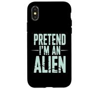 Pretend I’m an Alien Funny Space Humor Design for Sci-FI Tee Coque pour iPhone X/XS