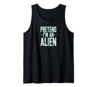Pretend I’m an Alien Funny Space Humor Design for Sci-FI Tee Débardeur