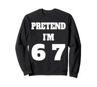 Pretend I'm 6 7 Halloween Six Seven 6 7 Meme Design 6 7 Sweatshirt