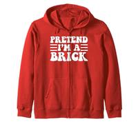 Pretend I'm a Brick - Unique Funny Halloween Costume Sweat à Capuche