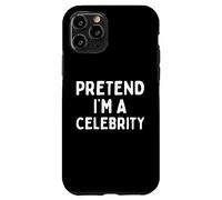 Pretend I'm A Celebrity Costume d'halloween Amusant Coque pour iPhone 11 Pro