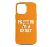Pretend I'm a Ghost Lazy Halloween Costume Funny Ghost Scary Coque pour iPhone 13 Pro Max