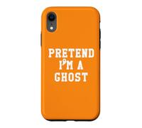 Pretend I'm a Ghost Lazy Halloween Costume Funny Ghost Scary Coque pour iPhone XR