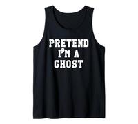 Pretend I'm a Ghost Lazy Halloween Costume Funny Ghost Scary Débardeur