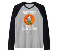 Pretend I'm A Scary Clown Funny Cartoon Halloween Costume Manche Raglan