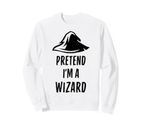 Pretend I'm A Wizard Costume d'halloween Amusant Simple et Facile Sweatshirt