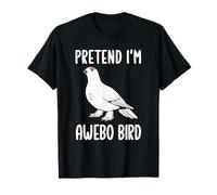 Pretend I'm An Awebo Bird Costume d'Halloween amusant T-Shirt