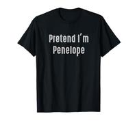 Pretend I'm Penelope Costume Amusant Mythologie Ancienne T-Shirt