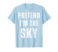 Pretend I'm The Sky Costume Amusant d'halloween T-Shirt