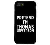 Pretend I'm Thomas Jefferson Costume d'halloween Amusant Coque pour iPhone SE (2020) / 7/8