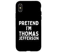 Pretend I'm Thomas Jefferson Costume d'halloween Amusant Coque pour iPhone X/XS