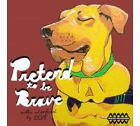 Pretend to Be Brave