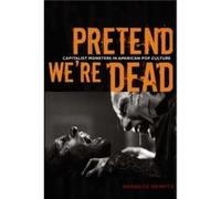 Pretend Were Dead by Annalee Newitz Annalee Newitz (Auteur)
