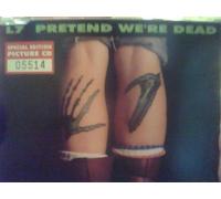 Pretend We're Dead (Special Edition Picture Disc)
