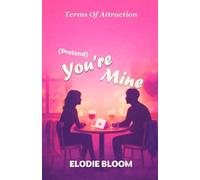 (Pretend) You're Mine: A Feel-Good Romcom