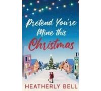 Pretend You're Mine This Christmas
