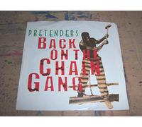 PRETENDERS - PRETENDERS - BACK ON THE CHAIN GANG 7in (31919)