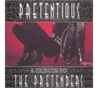 Pretenders - Pretentious: a Tribute to the Pretenders by Pretenders (2000-09-26)