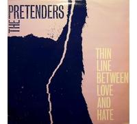 Pretenders, The - Thin Line Between Love And Hate