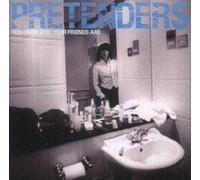Pretenders, The - You Know Who Your Friends are [Import]