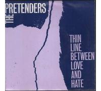 PRETENDERS - THIN LINE BETWEEN LOVE AND HATE 7" (45) UK WEA 1984