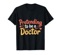 Pretending to Be A Doctor Jeux de Mots médicaux |- T-Shirt