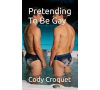 Pretending To Be Gay