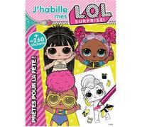 L.O.L. Surprise! - J'habille - Prêtes pour la fête! - Collectif - Hachette Jeunesse - broché - Document jeunesse