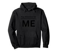 Prêtez Attention à Moi, vêtements drôles narcissiques pour Adultes Sweat à Capuche